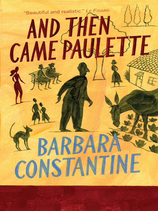 Title details for And Then Came Paulette by Barbara Constantine - Available